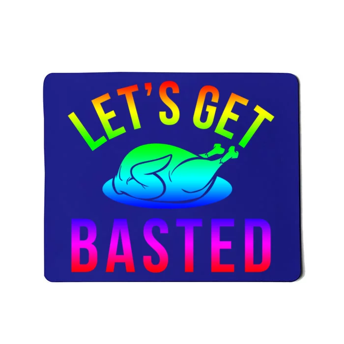 Funny Thanksgiving Let's Get Basted Great Gift Mousepad