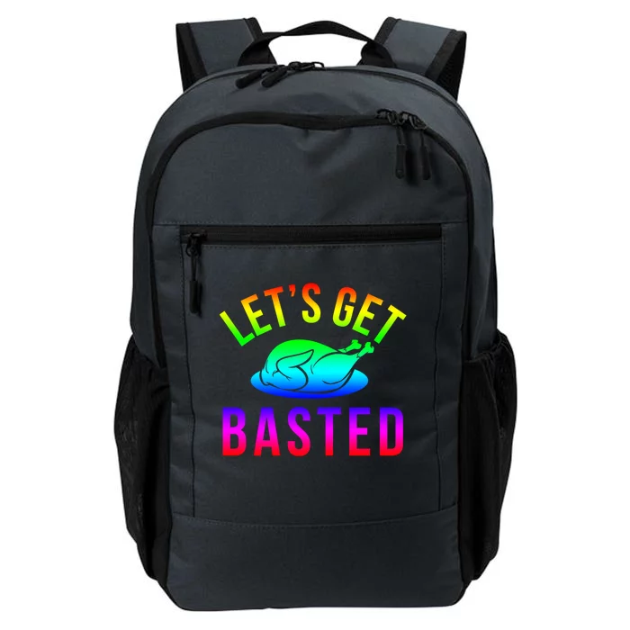 Funny Thanksgiving Let's Get Basted Great Gift Daily Commute Backpack