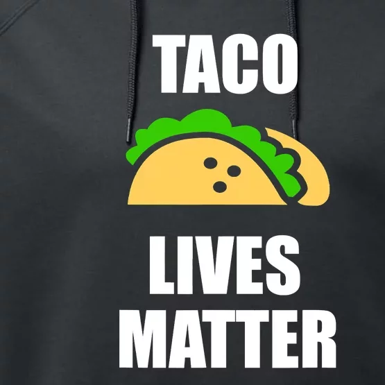 Funny Taco Lives Matter Taco lover Performance Fleece Hoodie