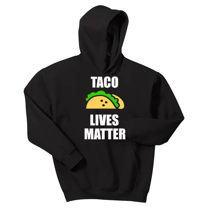 Funny Taco Lives Matter Taco lover Kids Hoodie