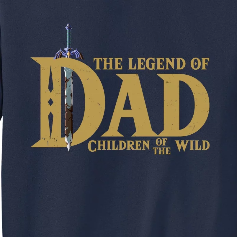 Funny The Legend Of Dad Children Of The Wild Sweatshirt