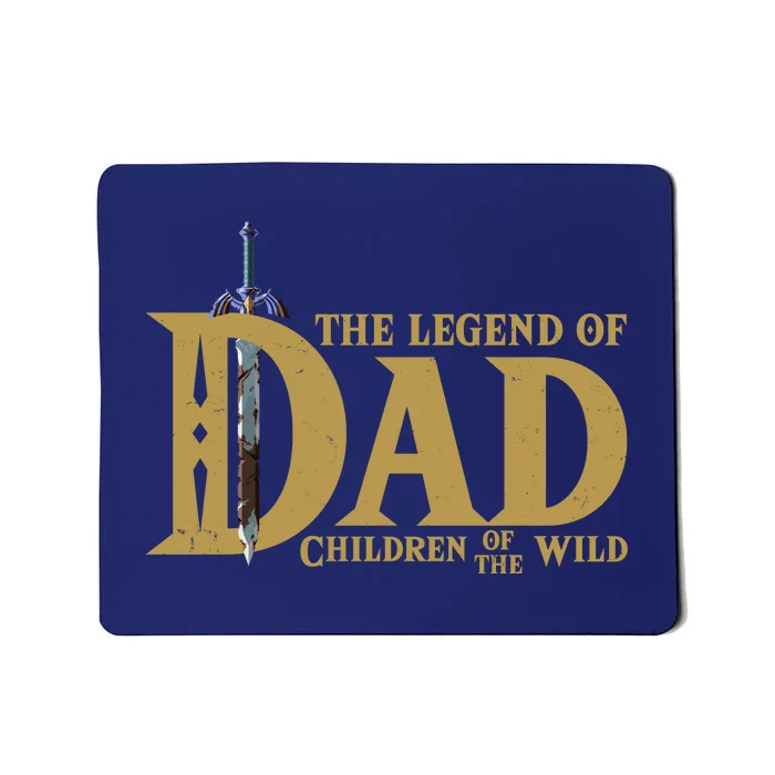 Funny The Legend Of Dad Children Of The Wild Mousepad