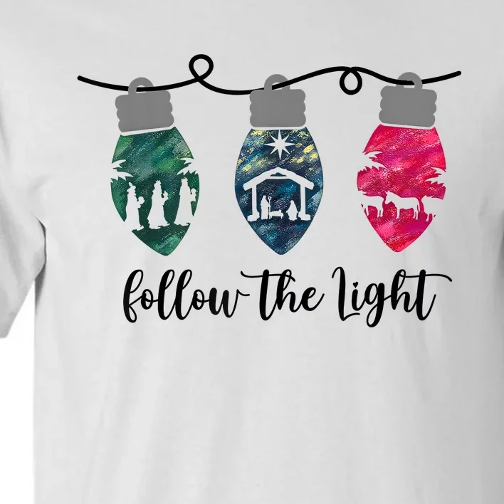 Follow The Light Christ Xmas Light Tall T-Shirt