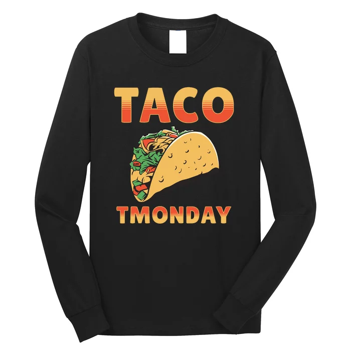 Funny Tacos Lover Taco TMonday Long Sleeve Shirt