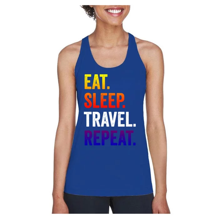 Funny Travelling Lover Funny Gift Eat Sleep Travel Repeat Meaningful Gift Women's Racerback Tank