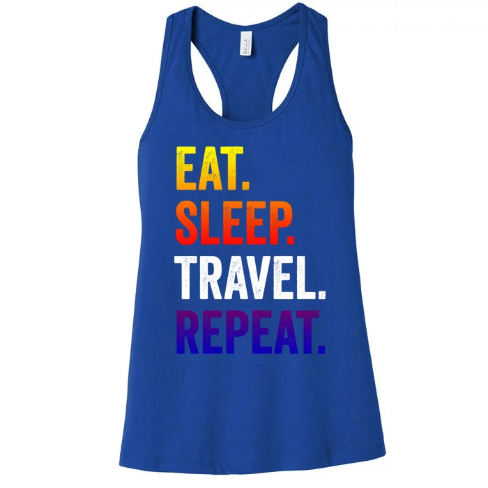 Funny Travelling Lover Funny Gift Eat Sleep Travel Repeat Meaningful Gift Women's Racerback Tank