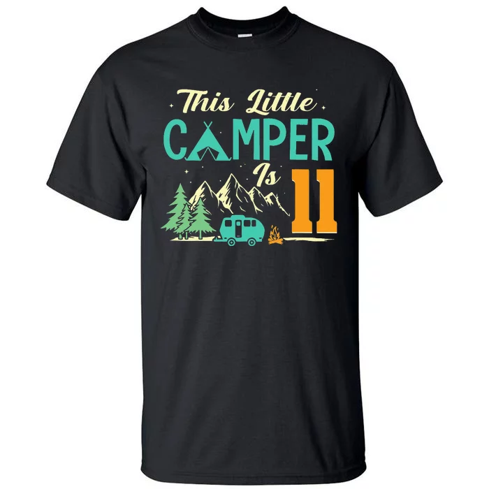 funny This Little Camper Is 11 Camp Lover 11th Camping Tall T-Shirt