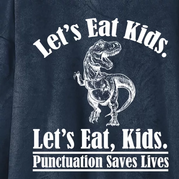 Funny Teacher Let's Eat Kids Punctuation Saves Lives Grammar Meaningful Gift Hooded Wearable Blanket