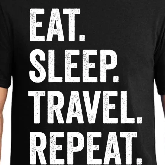 Funny Travelling Lover Funny Gift Eat Sleep Travel Repeat Gift Pajama Set