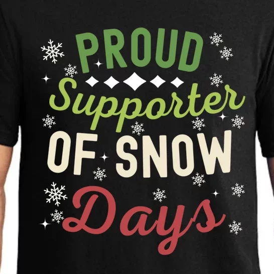 Funny Teacher Merry Christmas Proud Supporter Of Snow Days Great Gift Pajama Set