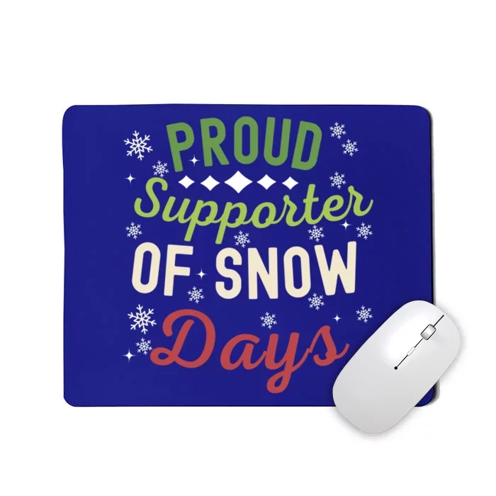 Funny Teacher Merry Christmas Proud Supporter Of Snow Days Great Gift Mousepad