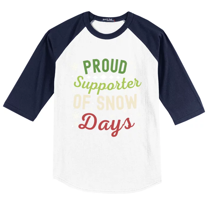 Funny Teacher Merry Christmas Proud Supporter Of Snow Days Great Gift Baseball Sleeve Shirt