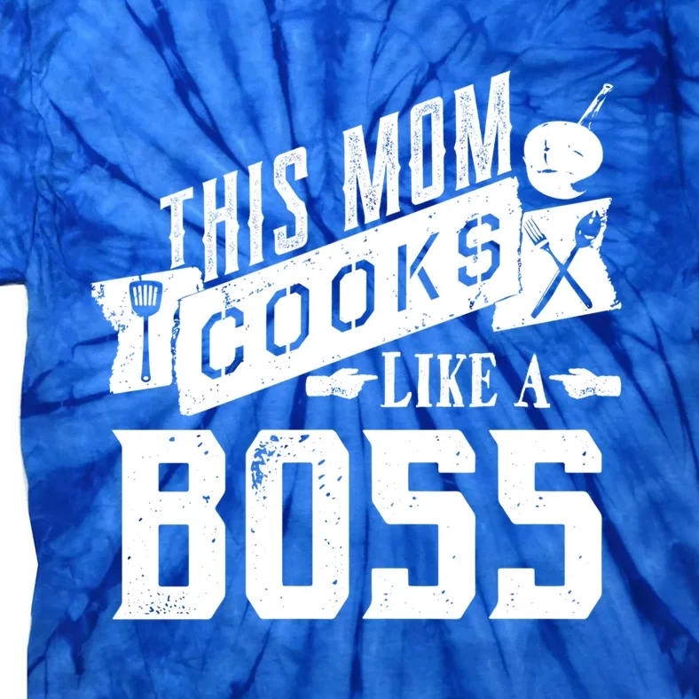 Funny This Mom Cooks Like A Boss Gift Tie-Dye T-Shirt