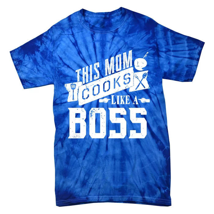 Funny This Mom Cooks Like A Boss Gift Tie-Dye T-Shirt