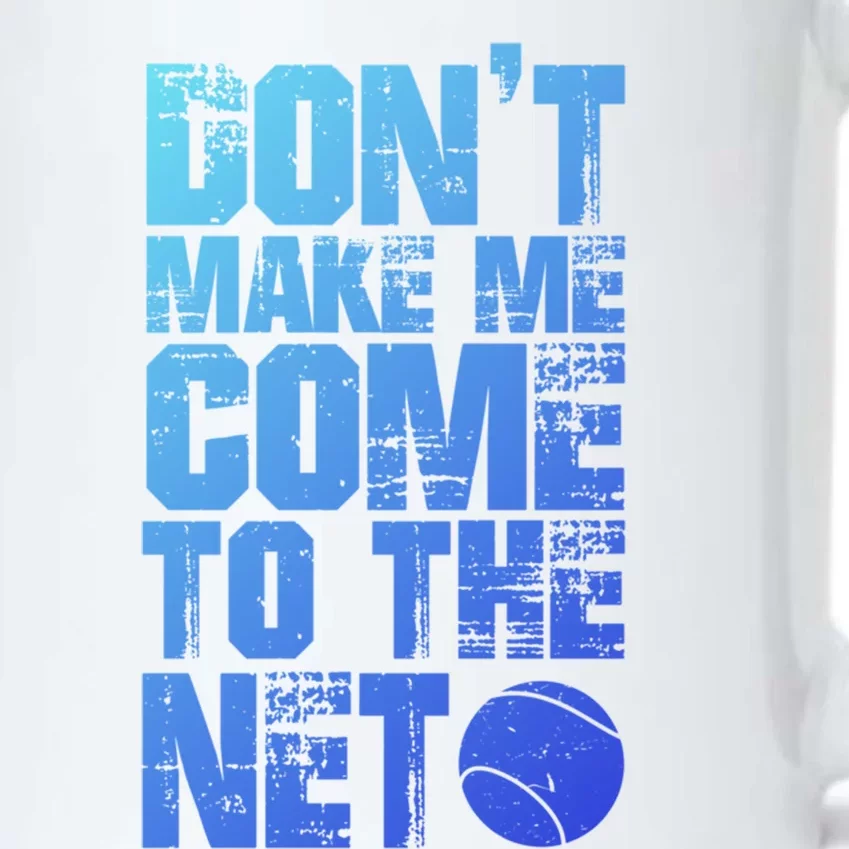 Funny Tennis Meaningful Gift DonT Make Me Come To The Net Hoody Black Color Changing Mug