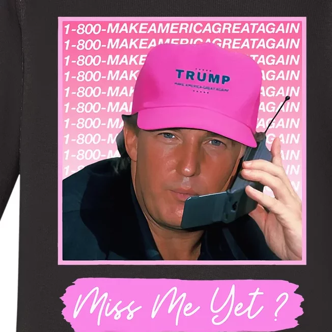 Funny Trump Miss Me Yet Trump 2024 President 2024 Baby Long Sleeve Bodysuit