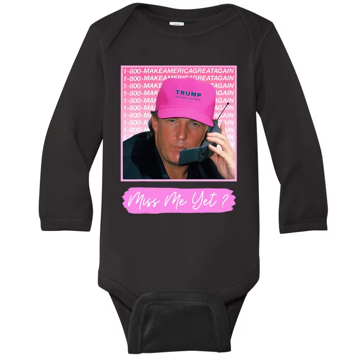 Funny Trump Miss Me Yet Trump 2024 President 2024 Baby Long Sleeve Bodysuit