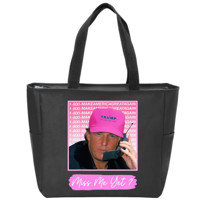 Funny Trump Miss Me Yet Trump 2024 President 2024 Zip Tote Bag