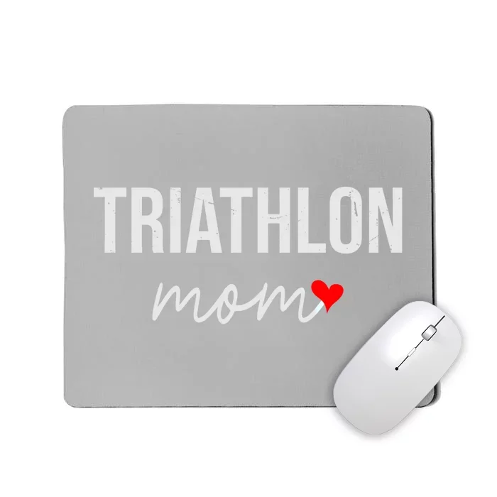 Funny Triathlon Mom Gift Cute Triathlon Mom Gift Gift Mousepad