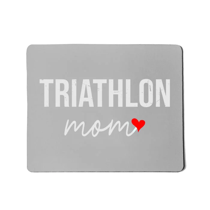 Funny Triathlon Mom Gift Cute Triathlon Mom Gift Gift Mousepad