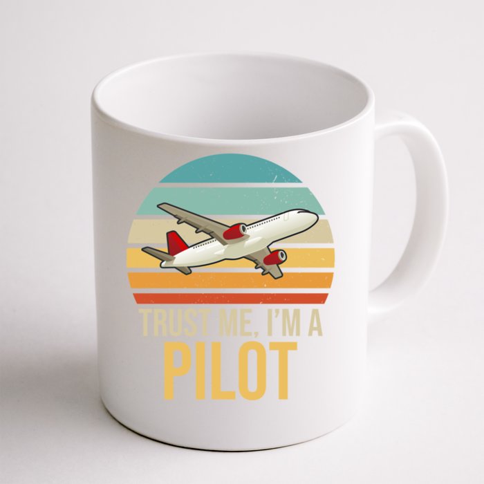 Funny Trust Me I Am A Pilot Retro Vintage Gift Front & Back Coffee Mug