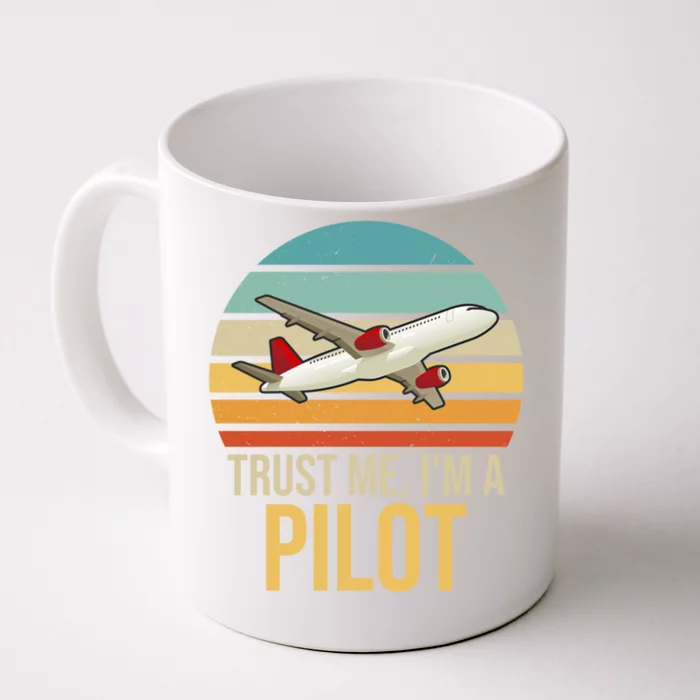 Funny Trust Me I Am A Pilot Retro Vintage Gift Front & Back Coffee Mug