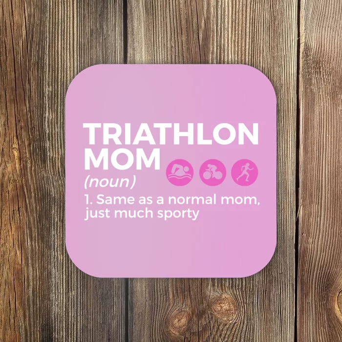 Funny Triathlon Mom Definition Best Mom Ever Triathlete Funny Gift Coaster