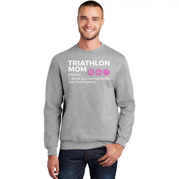 Funny Triathlon Mom Definition Best Mom Ever Triathlete Funny Gift Sweatshirt