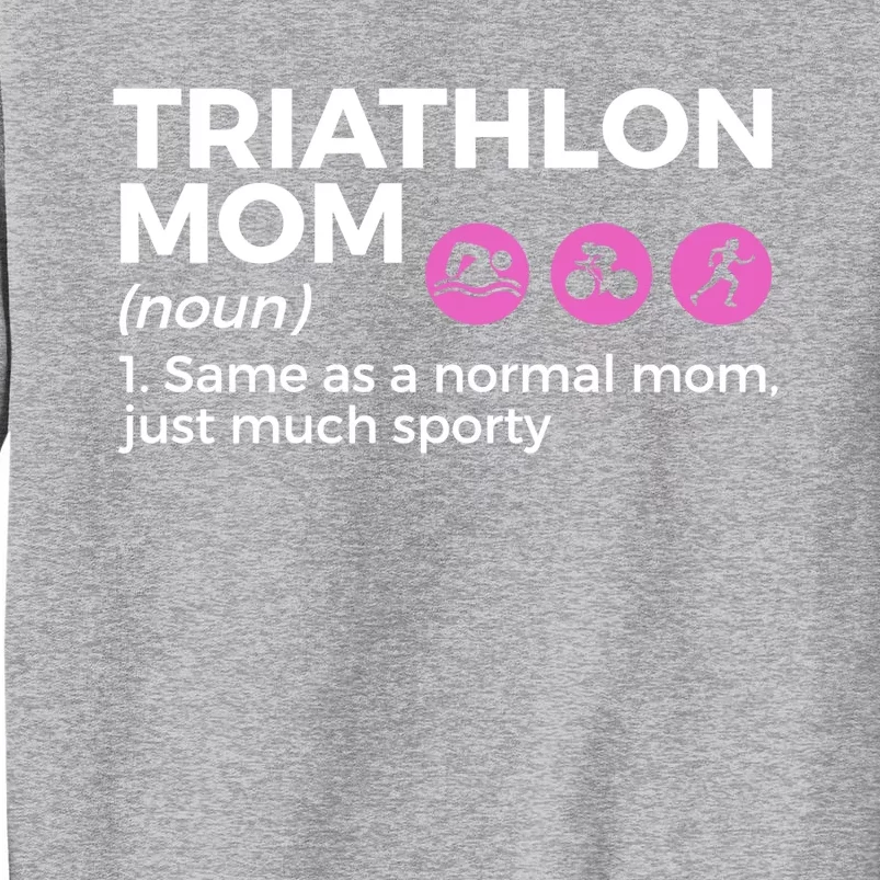 Funny Triathlon Mom Definition Best Mom Ever Triathlete Funny Gift Sweatshirt