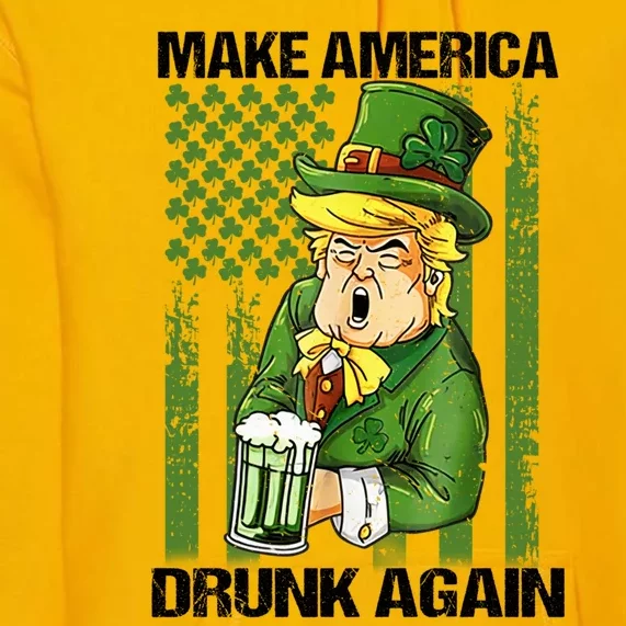 Funny Trump Make America Drunk Again Beer St Patricks Day Great Gift Premium Hoodie