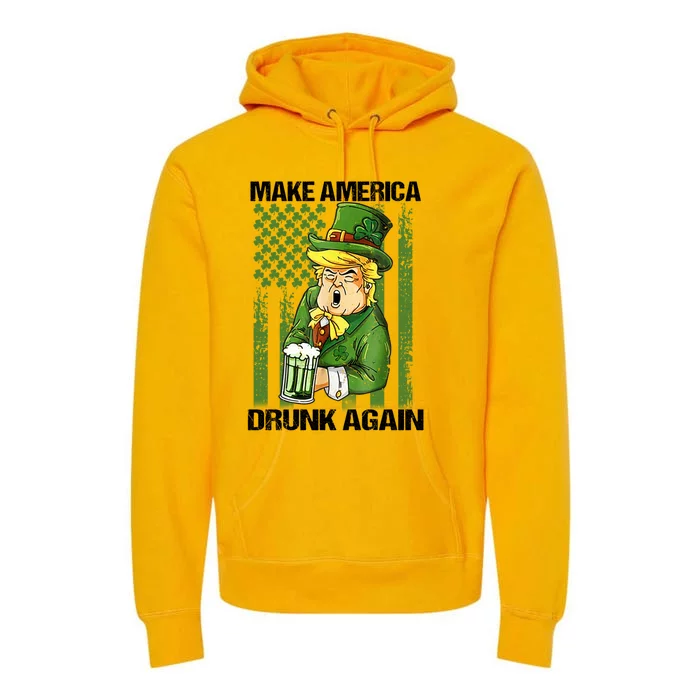 Funny Trump Make America Drunk Again Beer St Patricks Day Great Gift Premium Hoodie