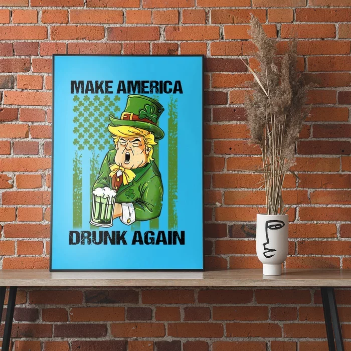 Funny Trump Make America Drunk Again Beer St Patricks Day Great Gift Poster