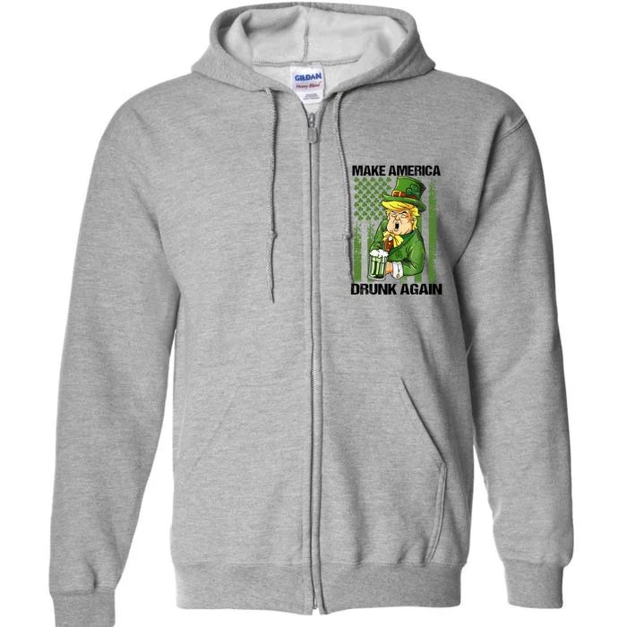 Funny Trump Make America Drunk Again Beer St Patricks Day Great Gift Full Zip Hoodie