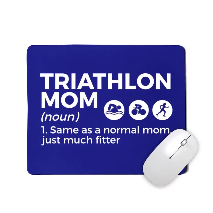 Funny Triathlon Mom Definition Best Mom Ever Triathlete Gift Mousepad