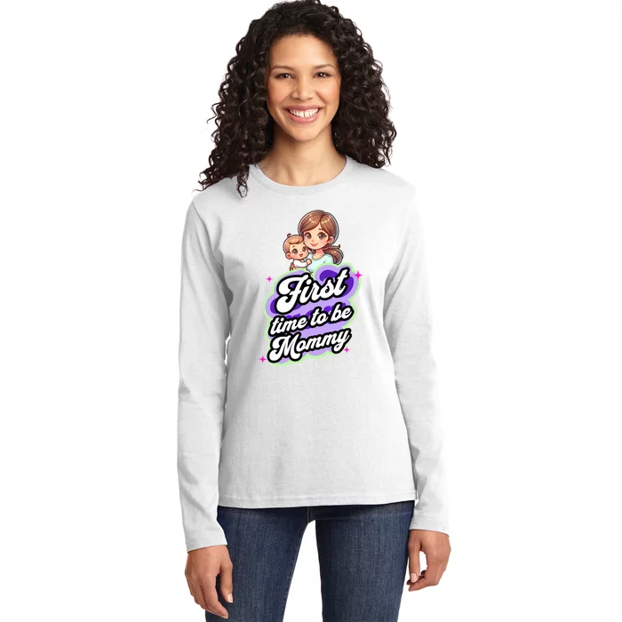 First Time Mommy Soon To Be Mommy New Mom Ladies Long Sleeve Shirt