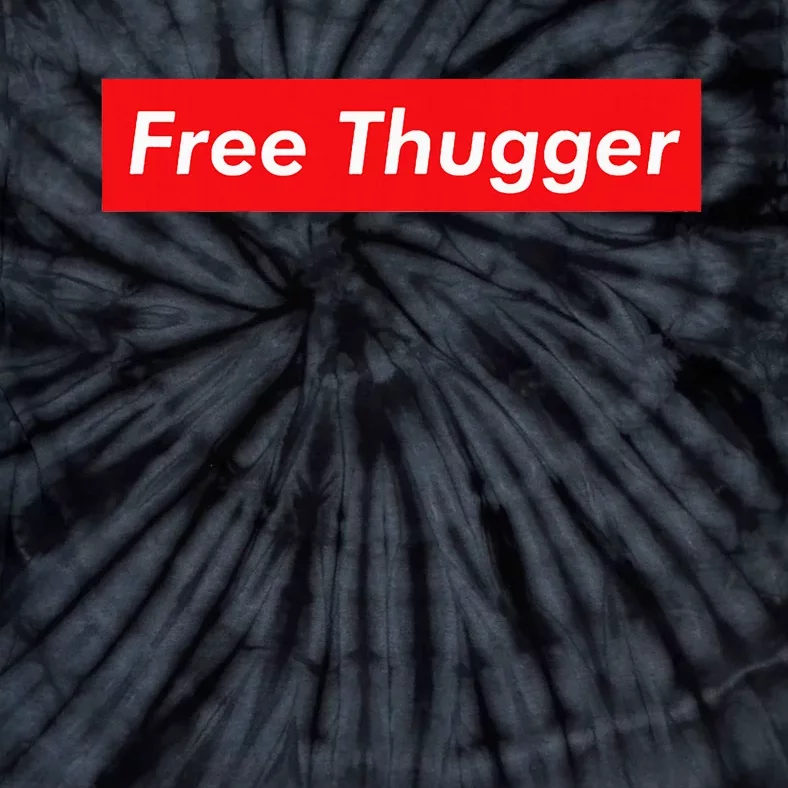 Free Thugger Meme Hip Hop Funny Viral Joke Music Urban Slang Tie-Dye T-Shirt