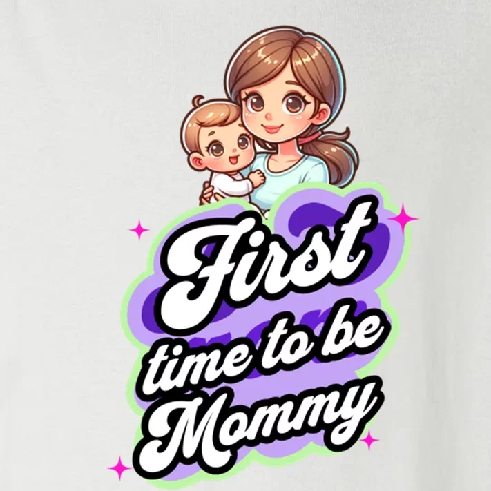 First Time Mommy Soon To Be Mommy New Mom Toddler Long Sleeve Shirt