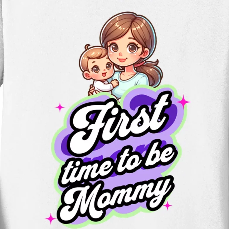 First Time Mommy Soon To Be Mommy New Mom Kids Long Sleeve Shirt