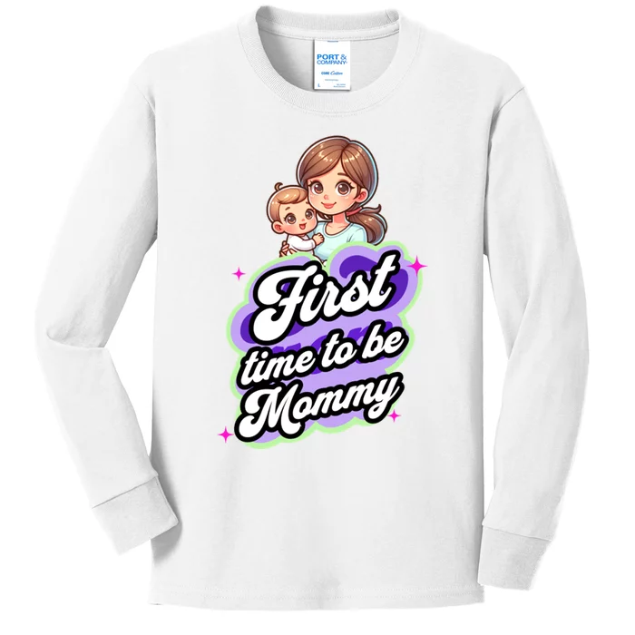 First Time Mommy Soon To Be Mommy New Mom Kids Long Sleeve Shirt