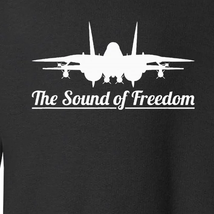 F14 Tomcat Military Fighter Jet Noise Soundof Freedom Art Toddler Sweatshirt