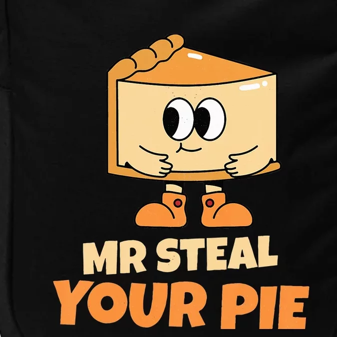 Funny Thanksgiving Mr Steal Your Pie Baby Outfit Impact Tech Backpack