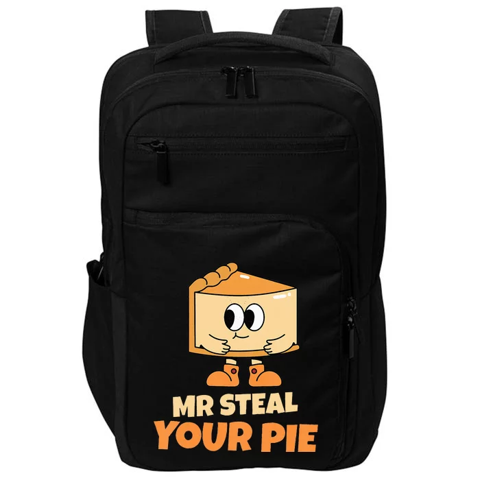 Funny Thanksgiving Mr Steal Your Pie Baby Outfit Impact Tech Backpack