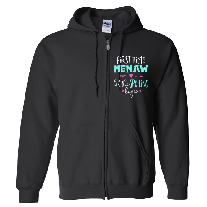 First Time Memaw Let the Spoiling Begin Cute Mother's Day Full Zip Hoodie