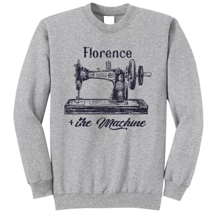 Florence The Machine Sewciopath Sewing Lover Tall Sweatshirt