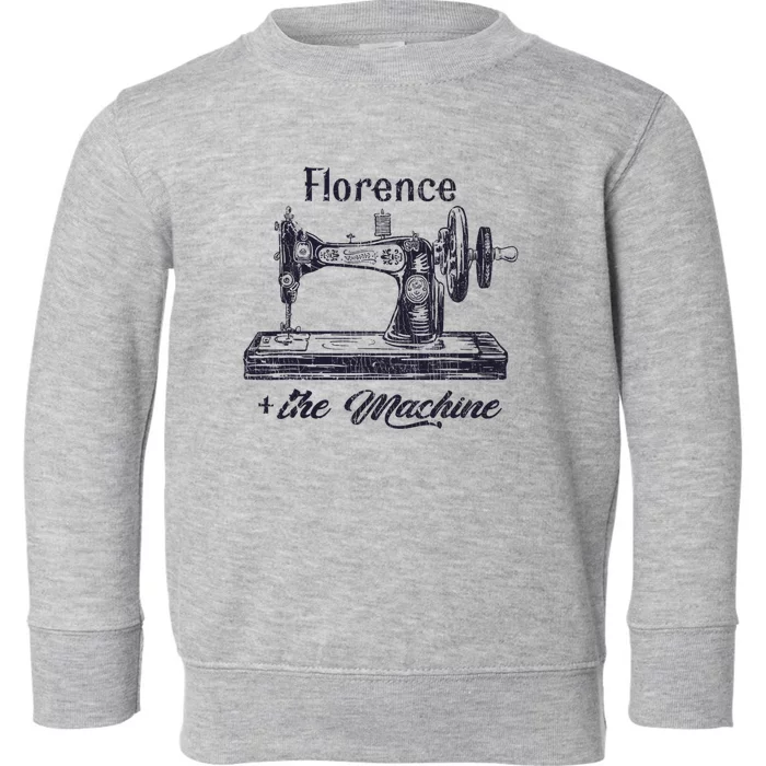 Florence The Machine Sewciopath Sewing Lover Toddler Sweatshirt