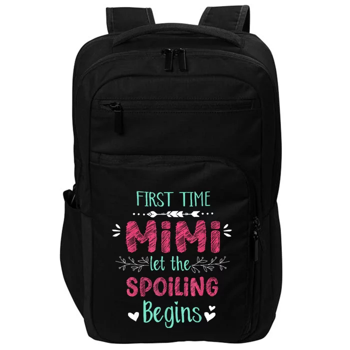 First Time Mimi Let The Spoiling Begin Funny New Grandma Impact Tech Backpack