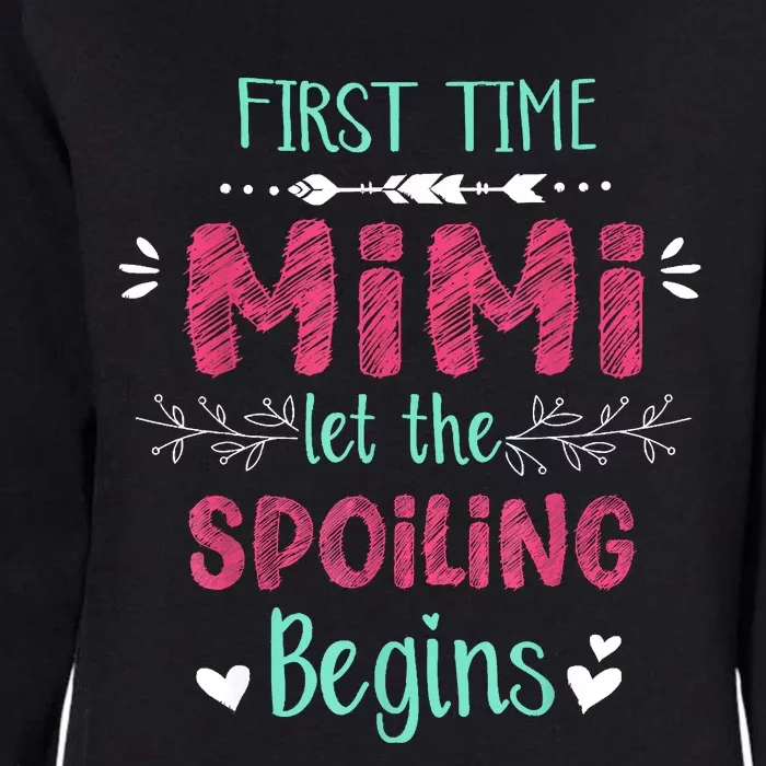 First Time Mimi Let The Spoiling Begin Funny New Grandma Womens California Wash Sweatshirt