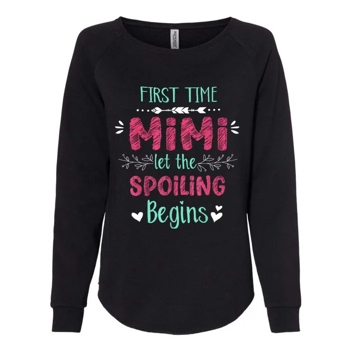 First Time Mimi Let The Spoiling Begin Funny New Grandma Womens California Wash Sweatshirt