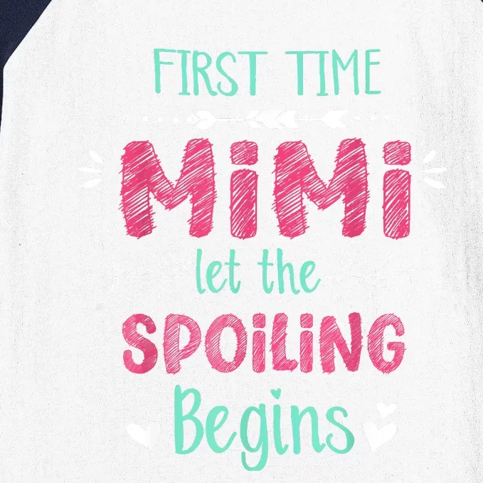 First Time Mimi Let The Spoiling Begin Funny New Grandma Baseball Sleeve Shirt