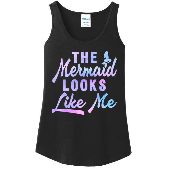 Funny The Mermaid Looks Like Me Quote Ladies Essential Tank